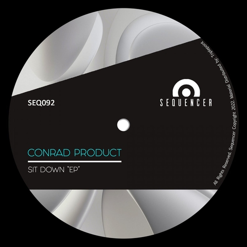 Conrad Product - Sit Down 'EP' [SEQ092]